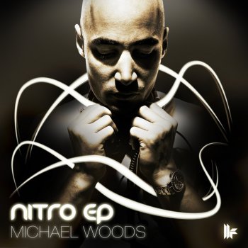 Michael Woods Nitro (Original Club Mix)