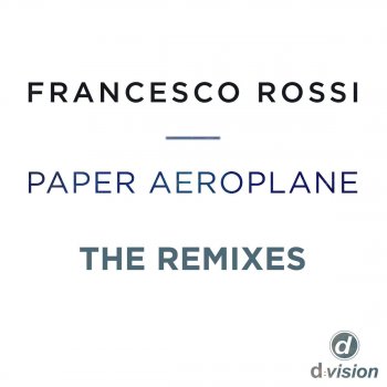 Francesco Rossi Paper Aeroplane (Alceen & Clash Deluxe Mix)