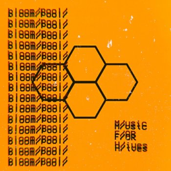 Bloom/Pool Music for Hives
