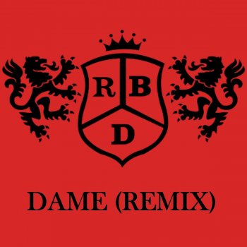 RBD Dame (Remix)