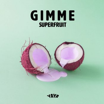 Superfruit Gimme
