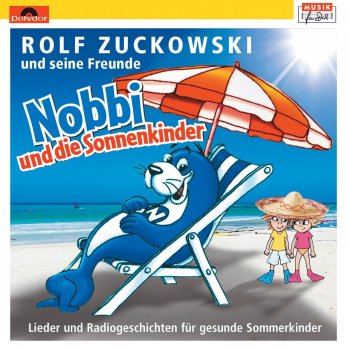 Rolf Zuckowski Nobbis Sonnenschutztipp und eine tolle Glücksminute / Moderation