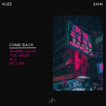 Kuzz Come Back (Where Have You Been) [feat. Zahk]