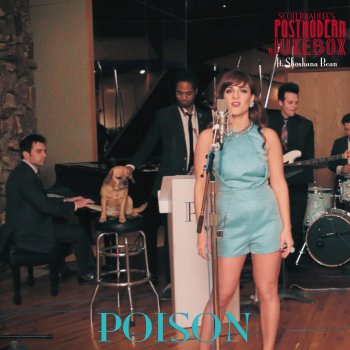 Scott Bradlee & Postmodern Jukebox feat. Shoshana Bean Poison