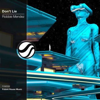 Robbie Mendez Don't Lie (Extended Mix)