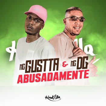 MC Gustta feat. MC DG Abusadamente