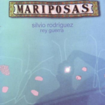 Silvio Rodríguez Mariposas