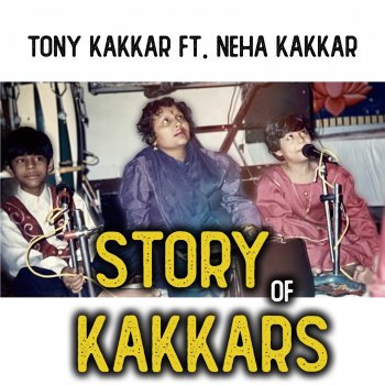 Tony Kakkar Story Of Kakkars, Chapter 2 (feat. Neha Kakkar)