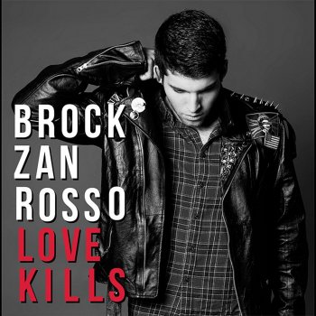Brock Zanrosso Love Kills (Interlude)