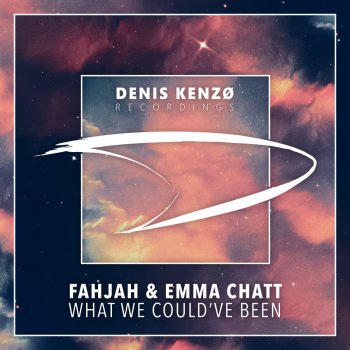 Fahjah feat. Emma Chatt What We Could've Been