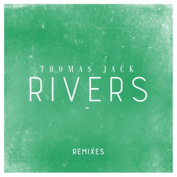 Thomas Jack feat. Sam Feldt & De Hofnar Rivers - Sam Feldt & De Hofnar Remix