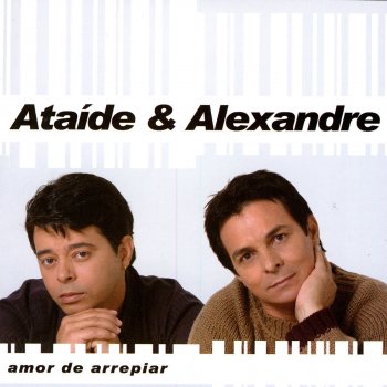 Ataíde & Alexandre Amor De Arrepiar