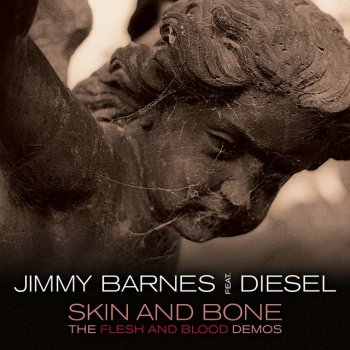 Jimmy Barnes End of the Road (feat. Diesel) [Demo]