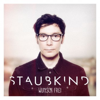 Staubkind Wunsch frei - Radio Mix