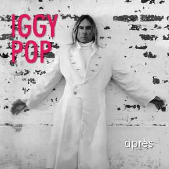 Iggy Pop What Is This Thing Çalled Love