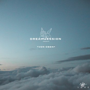 YBRE Von Oben (DREAMSESSION) - Acoustic Version