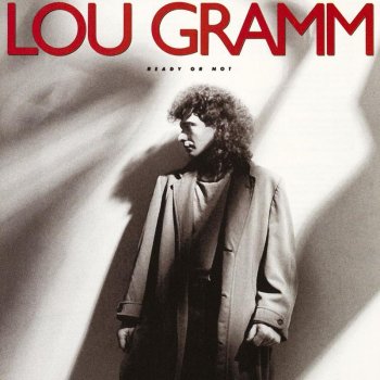 Lou Gramm Ready Or Not