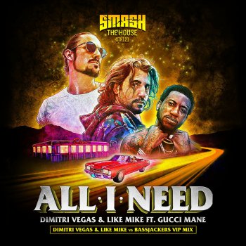 Dimitri Vegas & Like Mike feat. Bassjackers & Gucci Mane All I Need (feat. Gucci Mane) - DVLM X Bassjackers VIP MIX