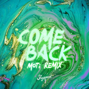 Sheppard feat. MOTi Come Back - MOTi Remix