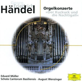 George Frideric Handel, Eduard Müller, Schola Cantorum Basiliensis & August Wenzinger Organ Concerto No.13 in F -"Cuckoo and the Nightingale" HWV 295: Larghetto