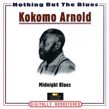 Kokomo Arnold Tired of Runnin' from Door to Door
