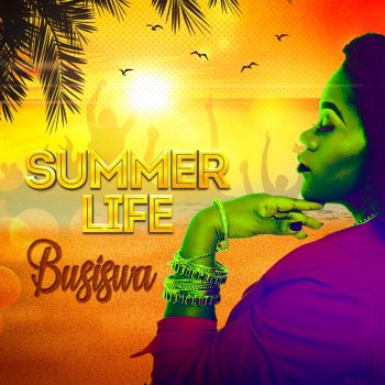 Busiswa feat. DJ Buckz & Gorna Summer Life