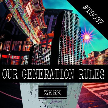 Zerky Our Generation Rules - Original Mix