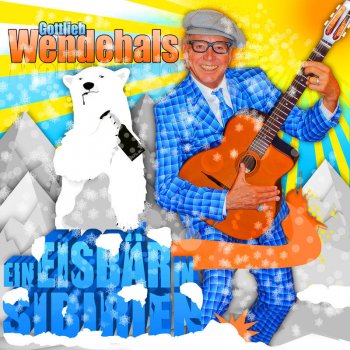 Gottlieb Wendehals Ein Eisbär in Sibirien (Radio Version)