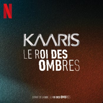 Kaaris Le roi des ombres - Extrait de la BO 'Le roi des ombres'