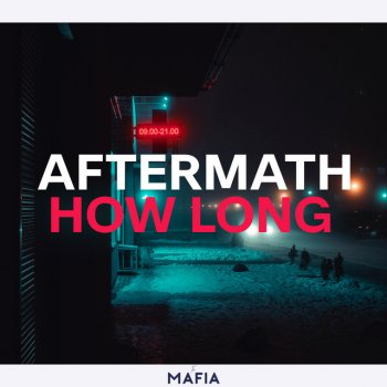 Aftermath How Long