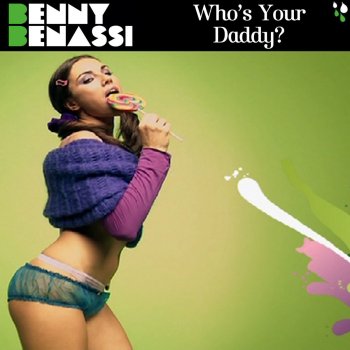Benny Benassi Who's Your Daddy? (Sfaction Remy'x Radio Edit)