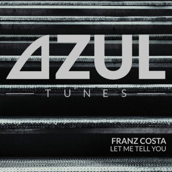 Franz Costa Let Me Tell You
