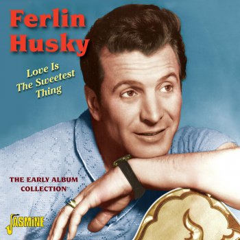 Ferlin Husky I'm In the Mood For Love