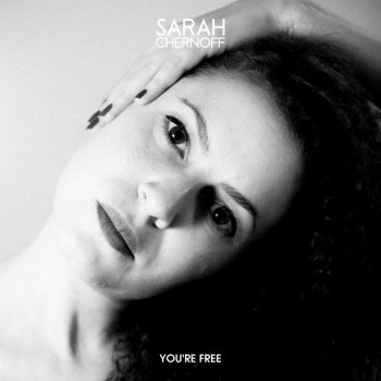 Sarah Chernoff You're Free