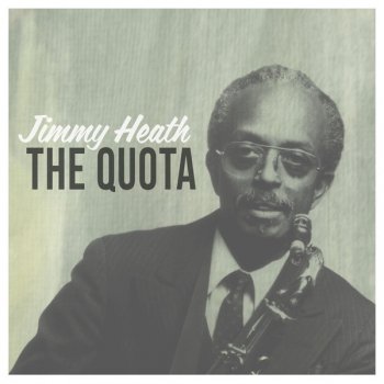Jimmy Heath The Quota