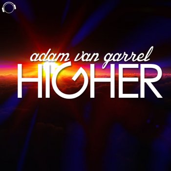 Adam van Garrel Higher - Original Mix