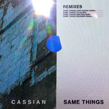 Cassian feat. Gabrielle Current & Sevader Same Things - Sevader Remix