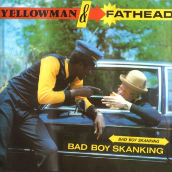 Yellowman & Fathead Mr Wong