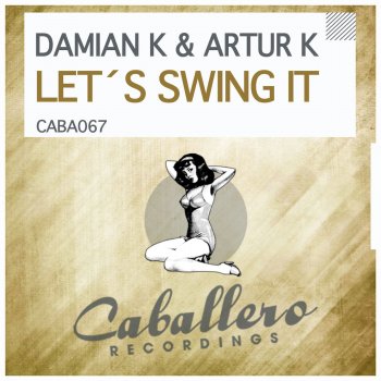 Damian K feat. Artur K Let's Swing It