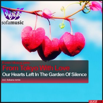 FROM TOKYO WITH LOVE Our Hearts Left In the Garden of Silence