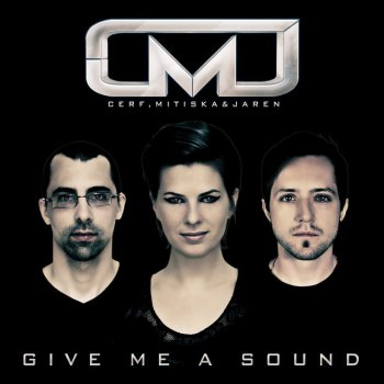 Cerf feat. Jaren & Mitiska Give Me A Sound - Radio Edit
