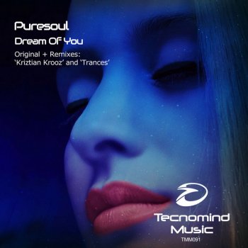 Puresoul Dream of You (Kriztian Krooz Remix)
