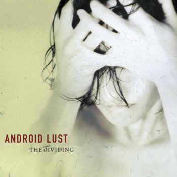 Android Lust Unbeliever