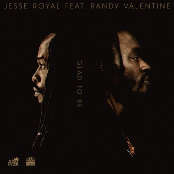 Jesse Royal feat. Randy Valentine Glad To Be