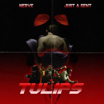 Nerve feat. Just A Gent Tulips
