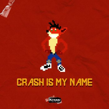 Crash Crash Is My Name