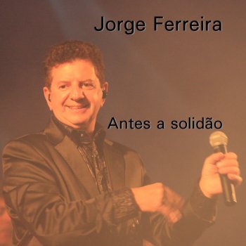 Jorge Ferreira Prova de Amor