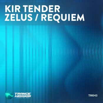 Kir Tender Requiem - Original Mix