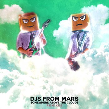 DJs from Mars Somewhere Above the Clouds (Hiisak Remix)