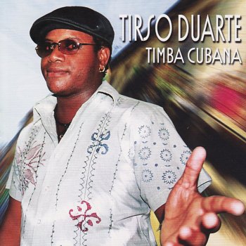 Tirso Duarte Timba Cubana